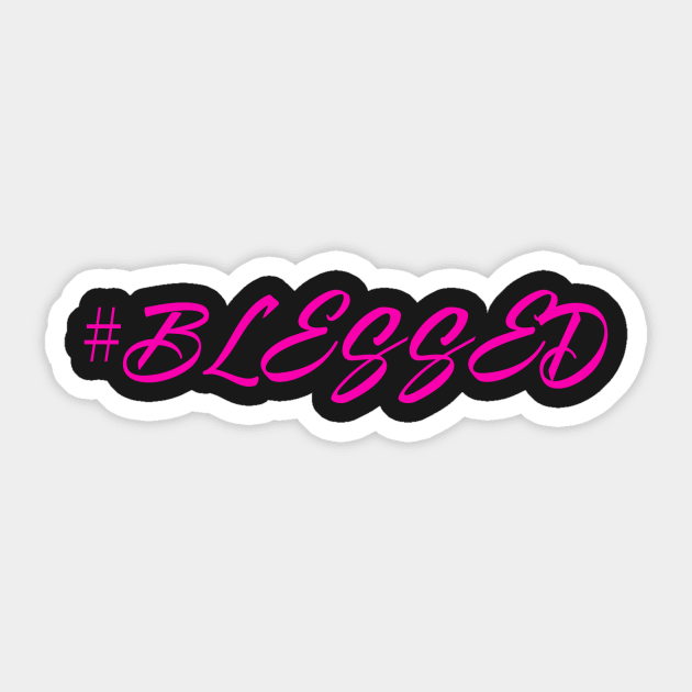 BLESSED Sticker by MDReynolds